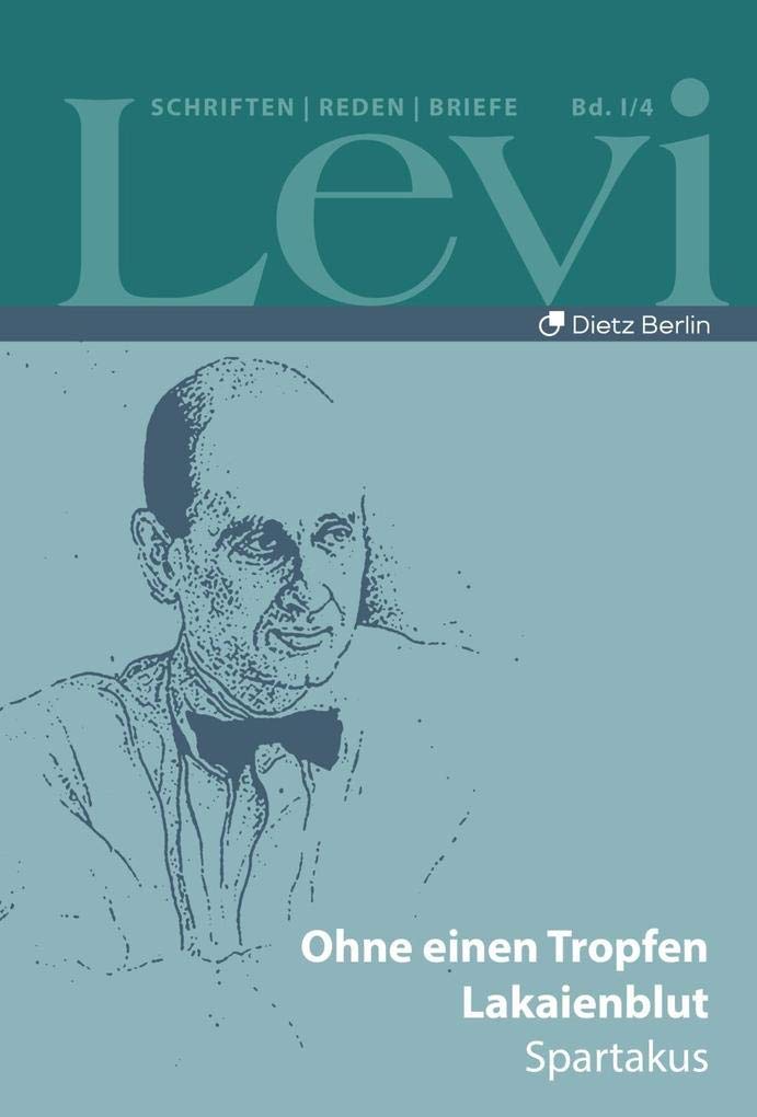 Levi - Gesammelte Schriften, Reden und Briefe / Gesammelte Schriften, Reden und Briefe Band I/4 Social Sciences