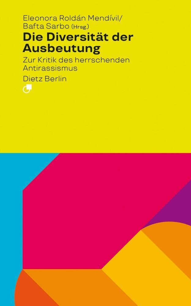 Die Diversität der Ausbeutung: Zur Kritik des herrschenden Antirassismus (Analyse) Law