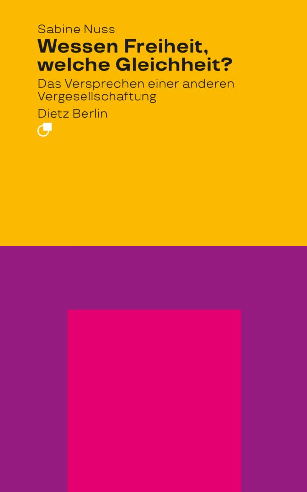 Wessen Freiheit, welche Gleichheit?: Das Versprechen einer anderen Vergesellschaftung (Analyse) Law