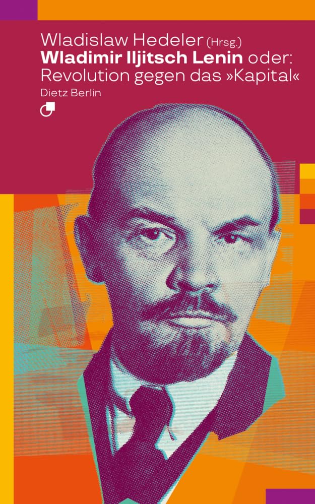 Wladimir Iljitsch Lenin oder: Revolution gegen das Kapital (Biographische Miniaturen) Memories