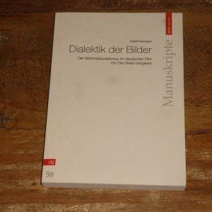 Dialektik der Bilder: Der Nationalsozialismus im deutschen Film. Ein Ost-West-Vergleich (Manuskripte der Rosa-Luxemburg-Stiftung) Media & Communication
