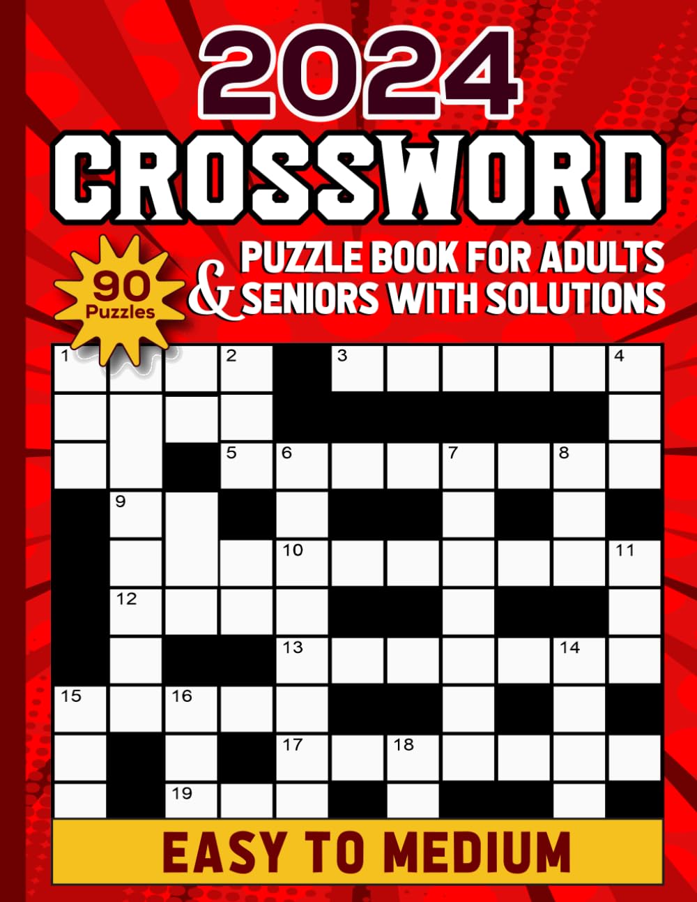 2024 CROSSWORD PUZZLE BOOK FOR ADULTS & SENIORS WITH SOLUTIONS: Extra-Large Print Crossword Puzzles Boost Mental Agility, Relax, and Find Clarity Leisure & Fun