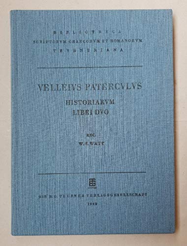 Vellei Paterculi Historiarum ad M. Vinicium Consulem libri duo (Bibliotheca scriptorum Graecorum et Romanorum Teubneriana) book