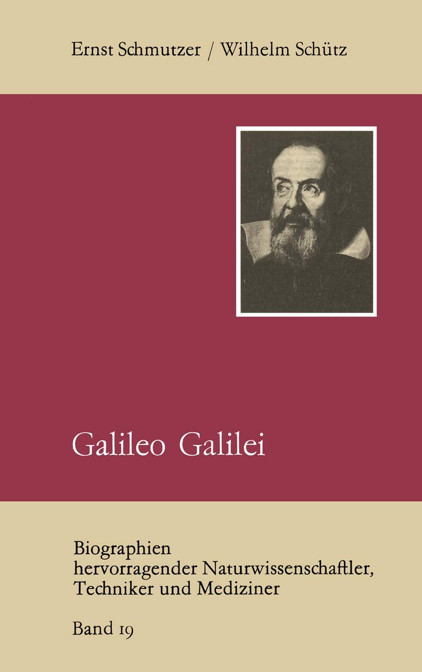 Galileo Galilei (Biographien hevorragender Naturwissenschaftler, Techniker und Mediziner, 19, Band 19) Science