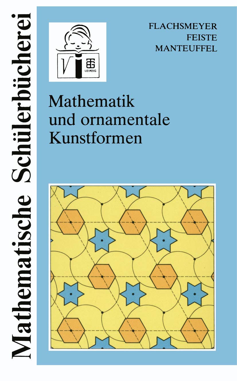 Mathematik und ornamentale Kunstformen (Mathematische Schülerbücherei) Media & Communication