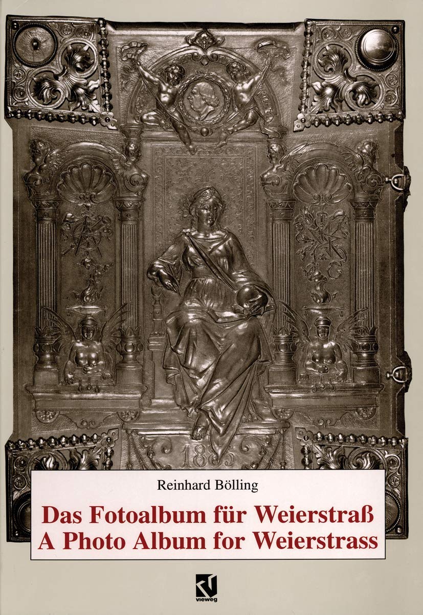 Das Fotoalbum für Weierstraß / A Photo Album for Weierstrass Mathematics