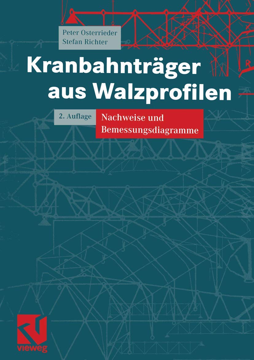 Kranbahnträger aus Walzprofilen: Nachweise und Bemessungsdiagramme (German Edition) Business, Finance & Career