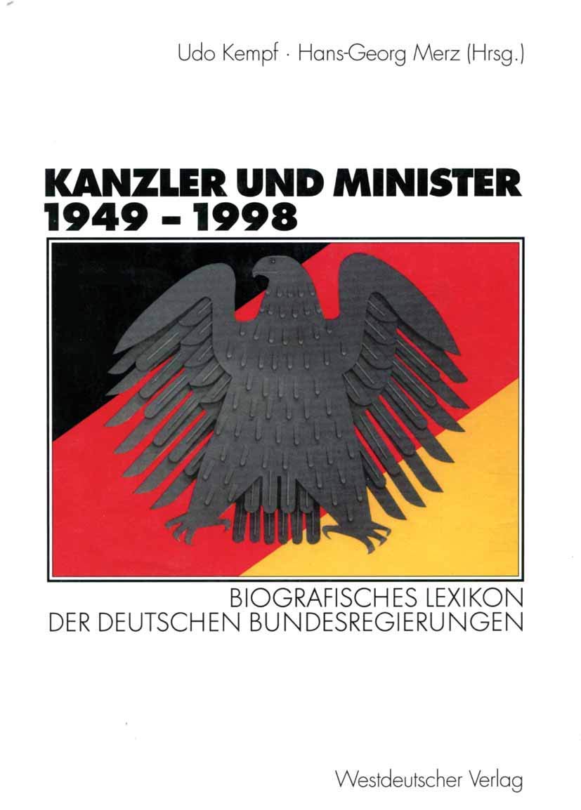 Kanzler und Minister 1949 – 1998: Biografisches Lexikon der deutschen Bundesregierungen Law