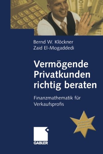 Vermögende Privatkunden richtig beraten: Finanzmathematik für Verkaufsprofis (German Edition) Law