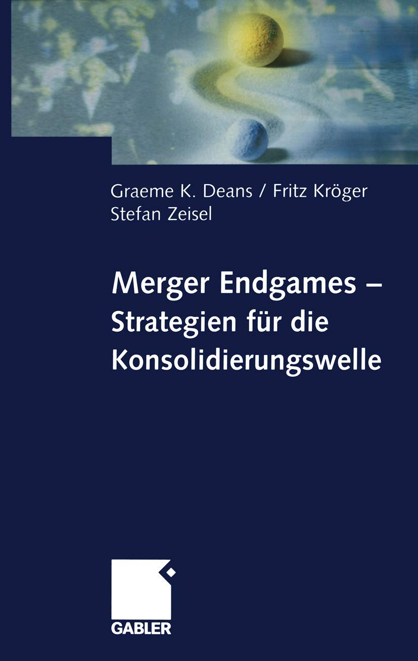 Merger Endgames, Strategien für die Konsolidierungswelle Law