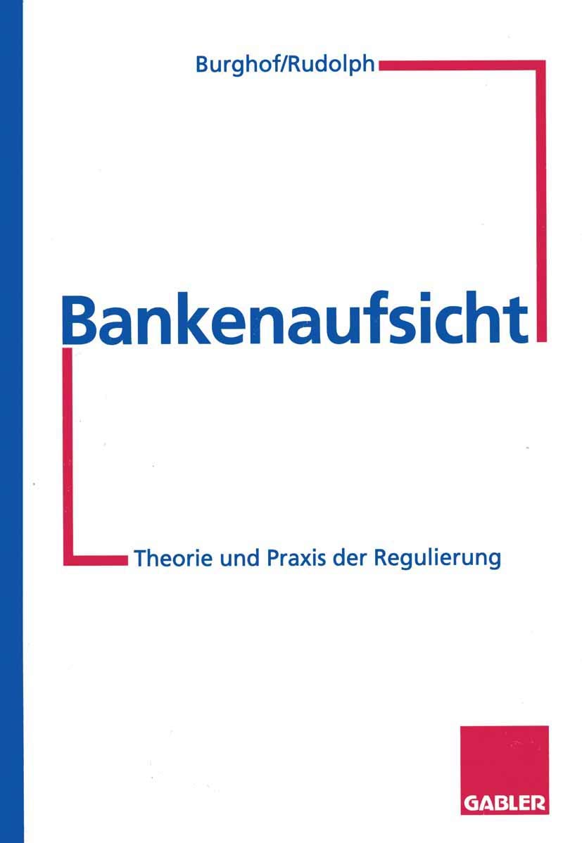 Bankenaufsicht: Theorie und Praxis der Regulierung Law