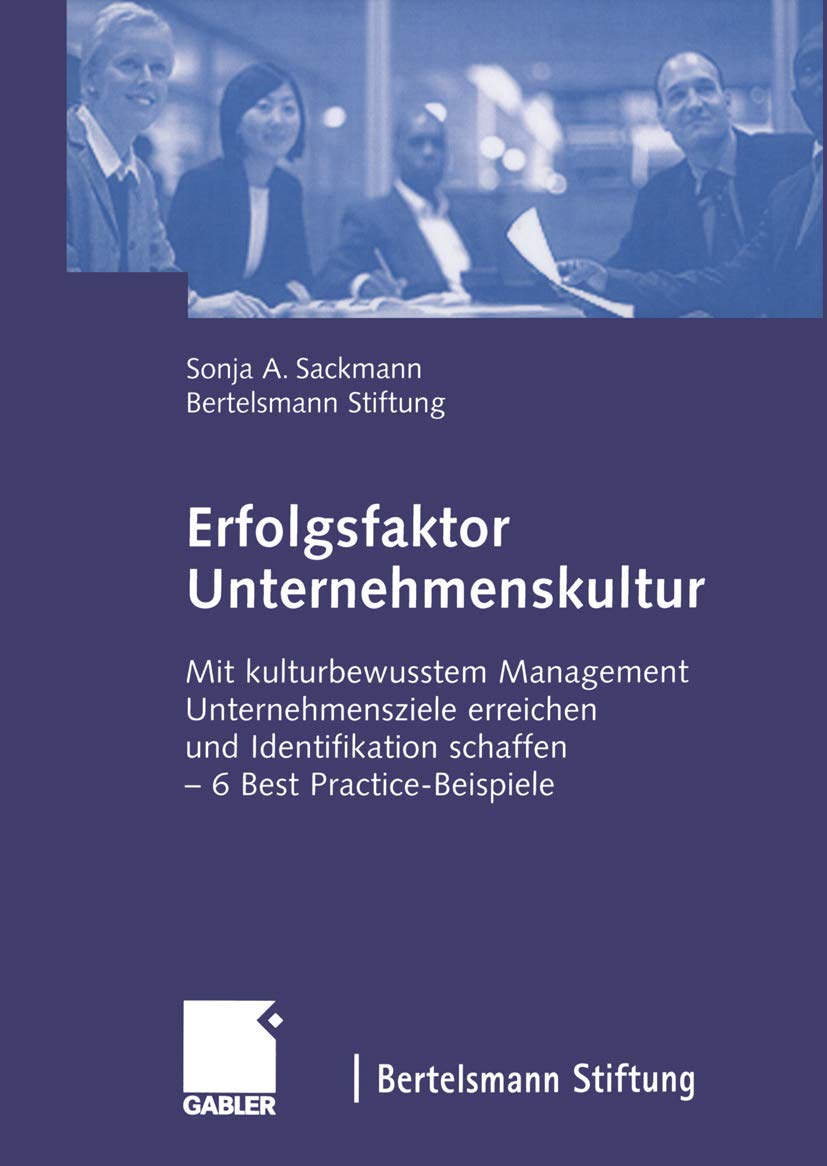 Erfolgsfaktor Unternehmenskultur: Mit kulturbewusstem Management Unternehmensziele erreichen und Identifikation schaffen — 6 Best Practice-Beispiele Law