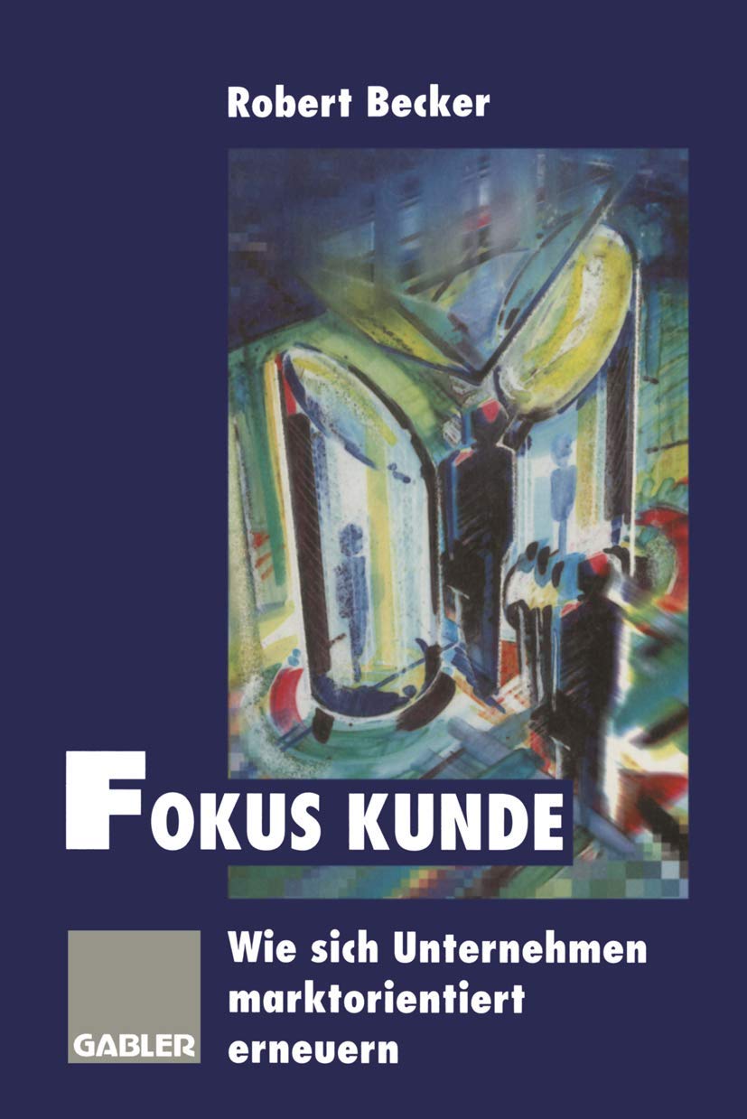 Fokus Kunde: Wie sich Unternehmen marktorientiert erneuern Law