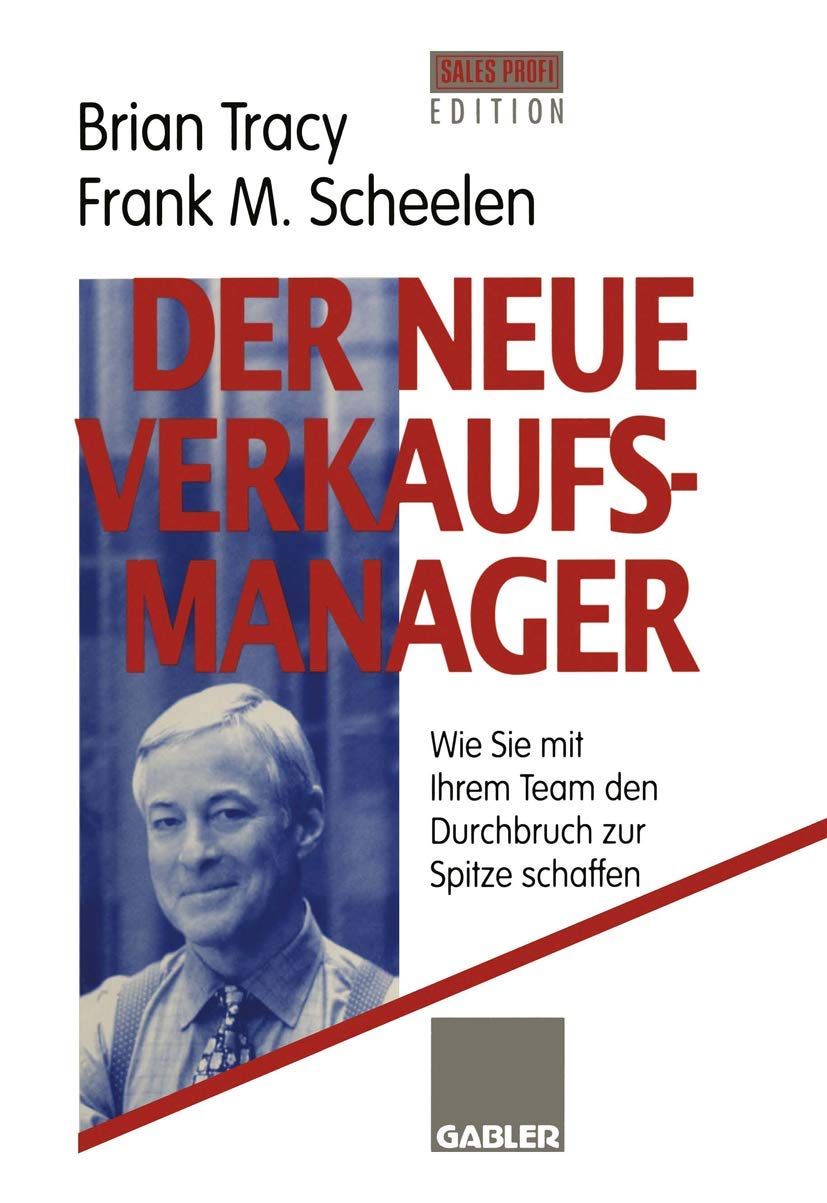 Der neue Verkaufsmanager: Wie Sie mit Ihrem Team den Durchbruch zur Spitze schaffen Law