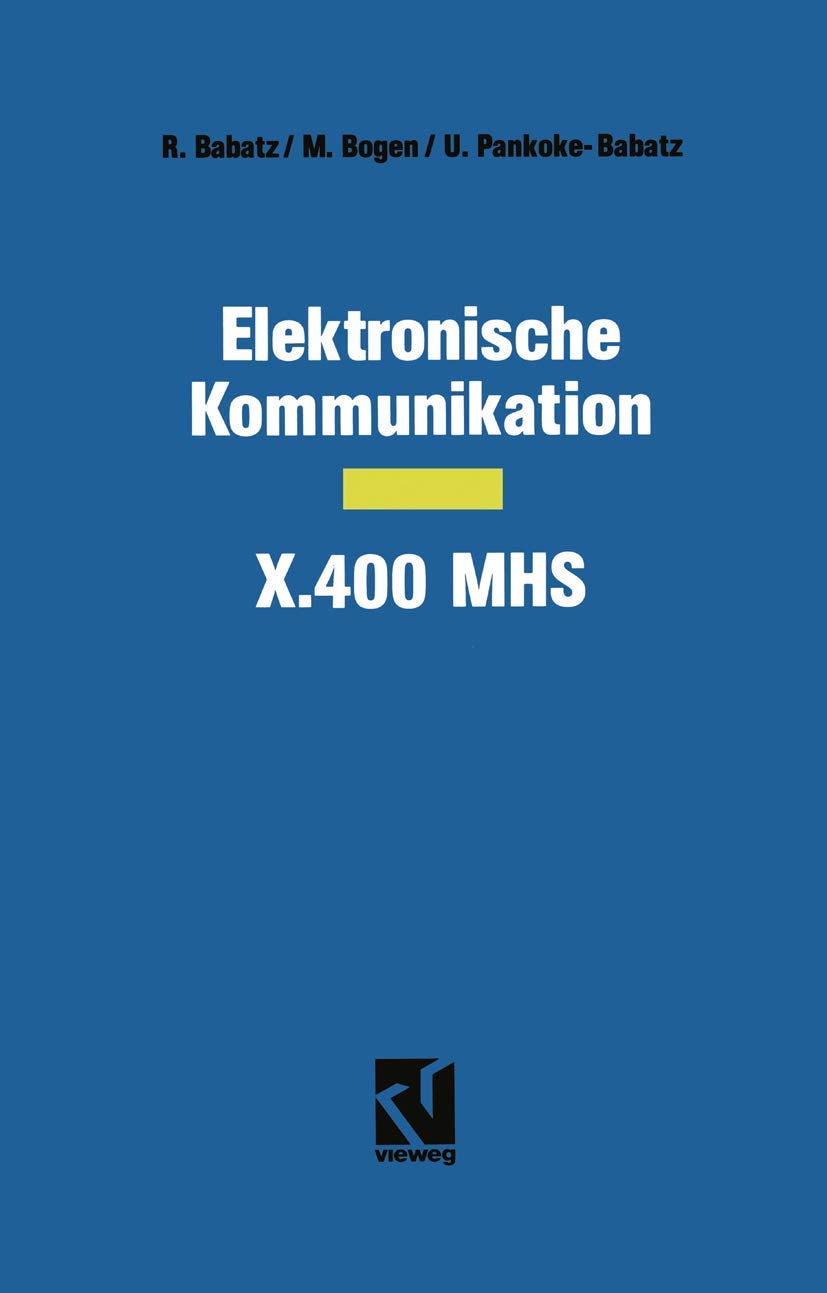Elektronische Kommunikation - X.400 MHS (German Edition) Media & Communication
