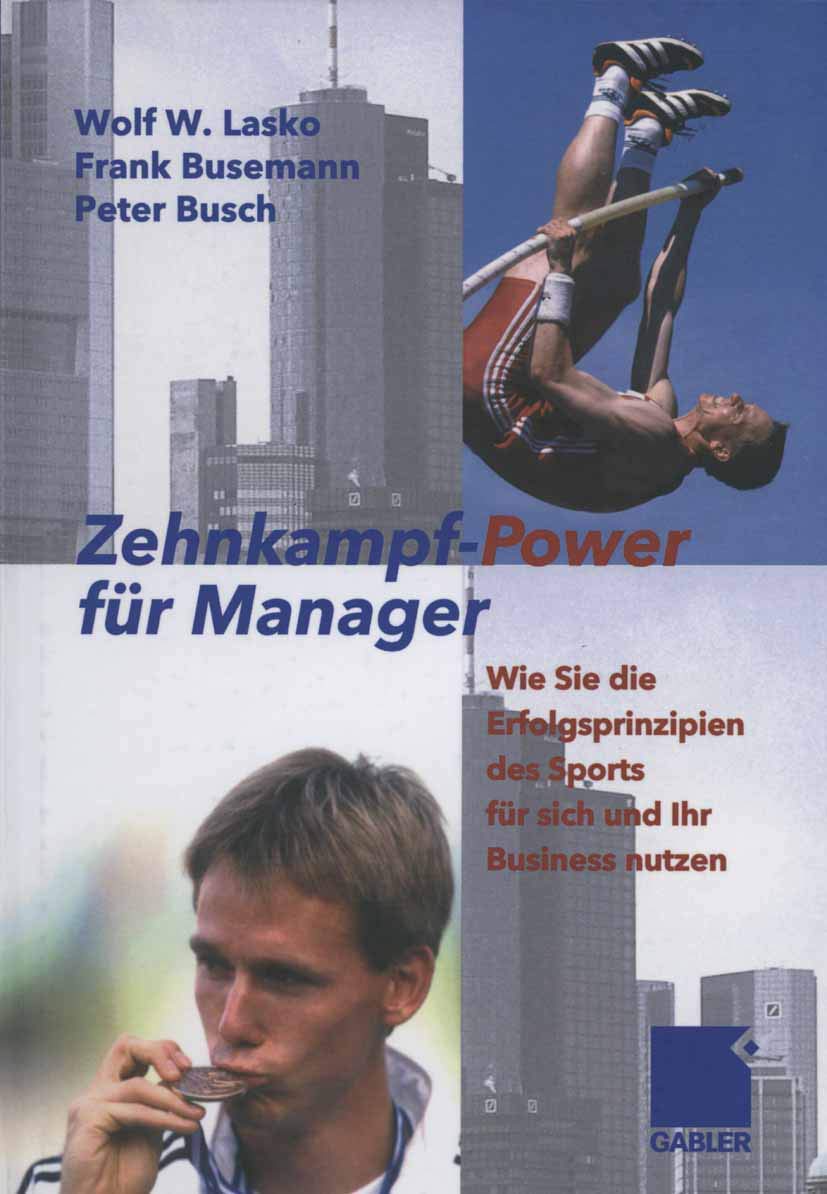 Zehnkampf-Power für Manager: Wie Sie die Erfolgsprinzipien des Sports für sich und lhr Business nutzen Law