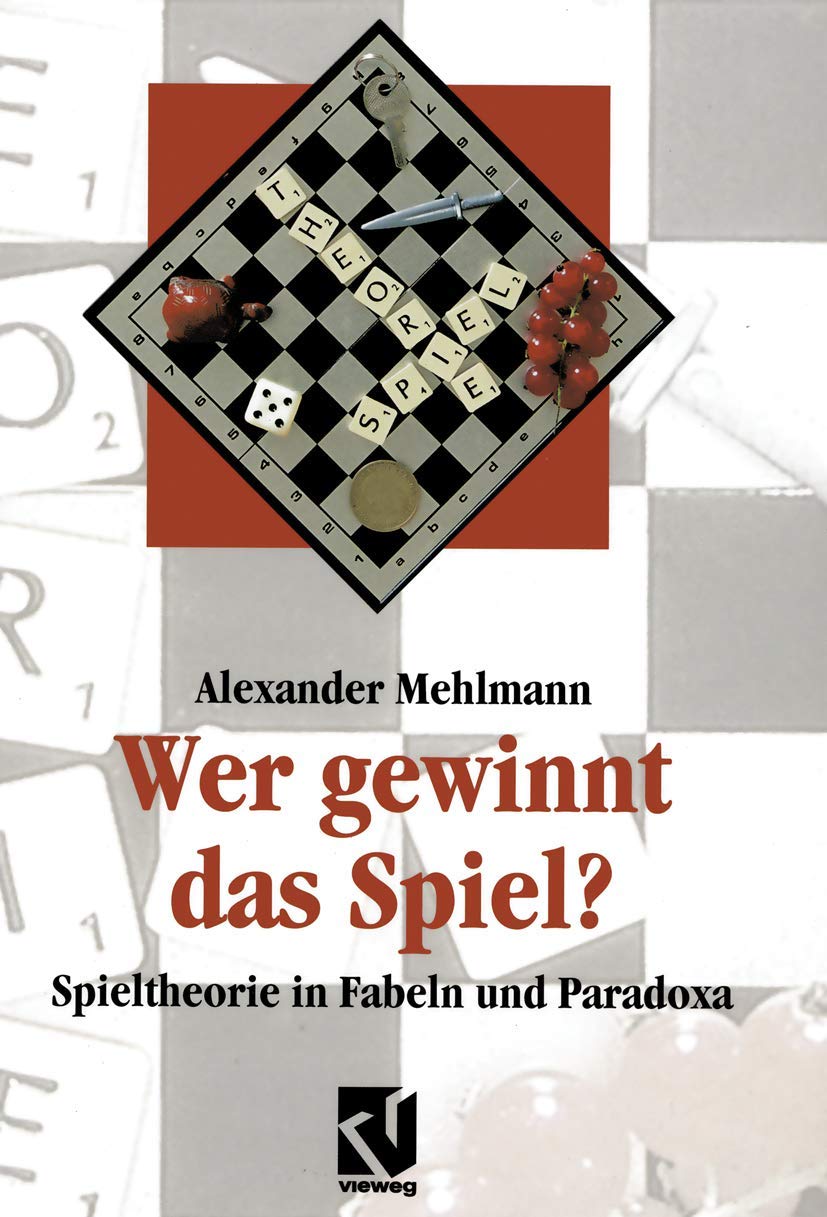 Wer gewinnt das Spiel?: Spieltheorie in Fabeln und Paradoxa (Facetten) Media & Communication