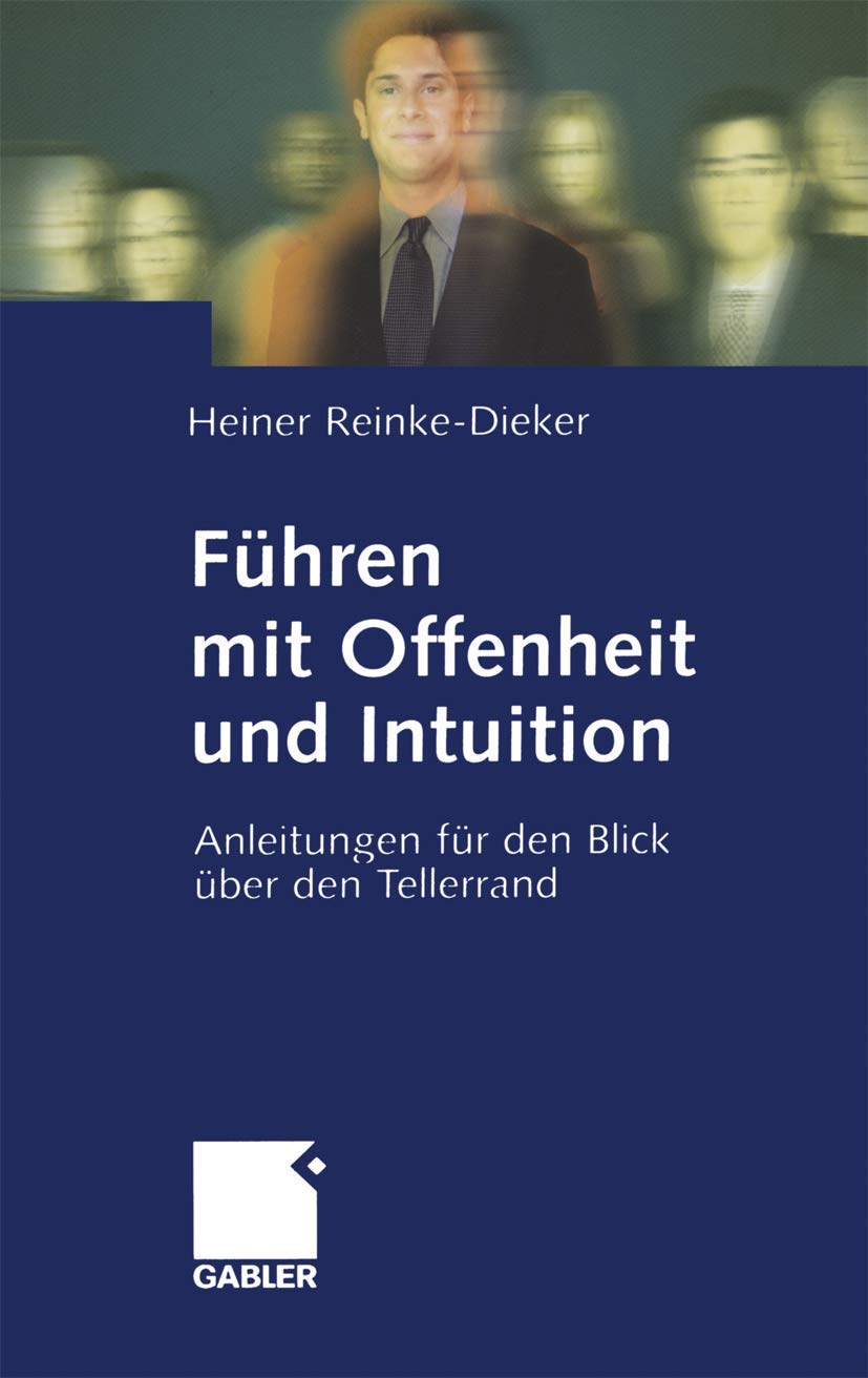 Führen mit Offenheit und Intuition: Anleitungen für den Blick über den Tellerrand Law