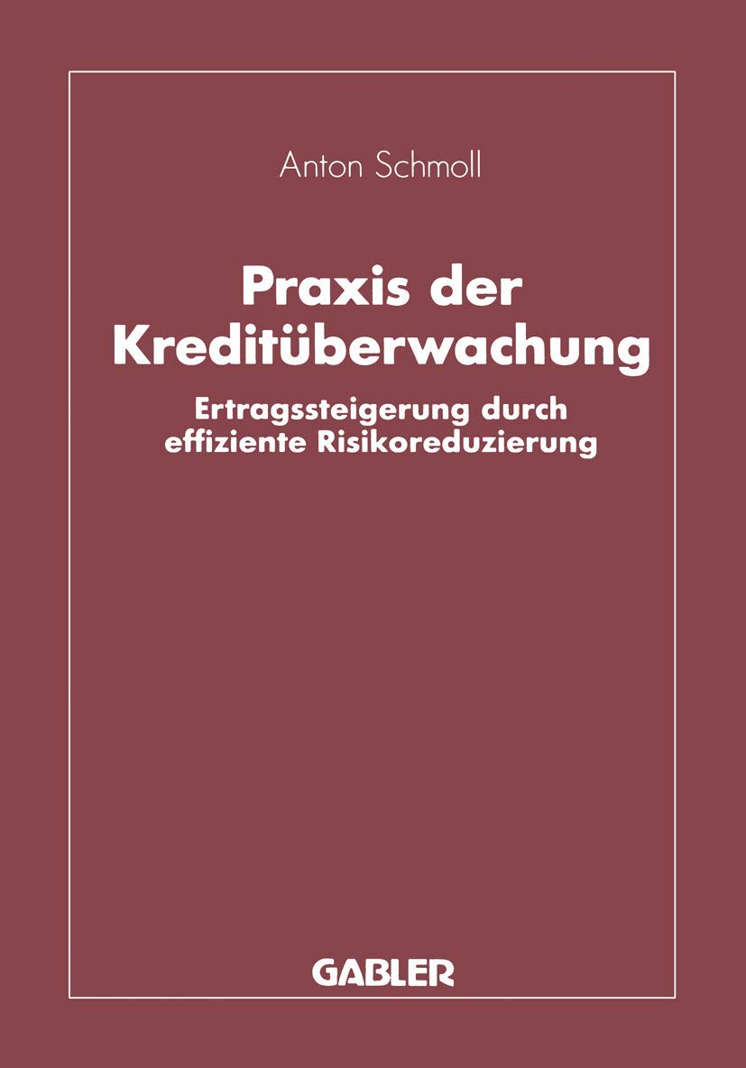 Praxis der Kreditüberwachung: Ertragssteigerung durch effiziente Risikoreduzierung Law