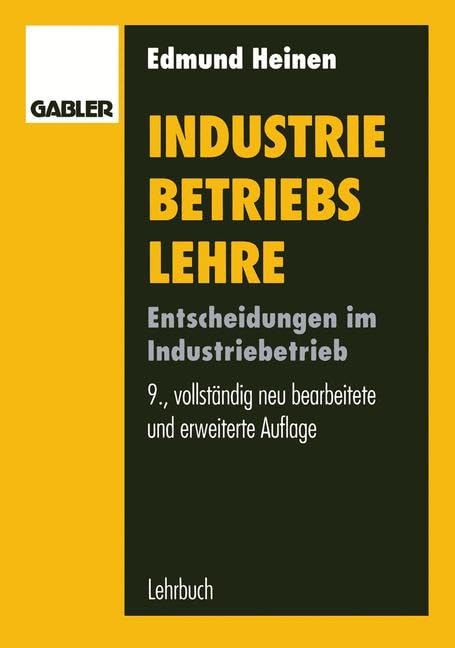 Industriebetriebslehre: Entscheidungen im Industriebetrieb Law