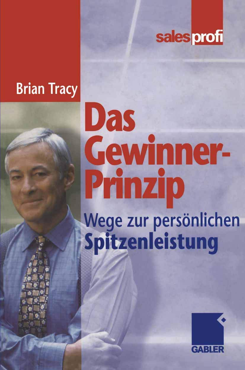 Das Gewinner-Prinzip: Wege zur persönlichen Spitzenleistung Law