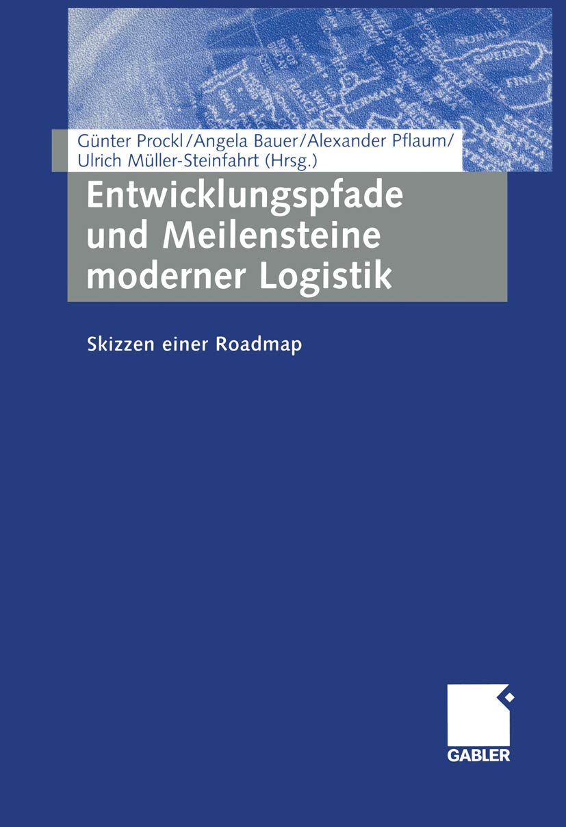 Entwicklungspfade und Meilensteine moderner Logistik: Skizzen einer Roadmap Law