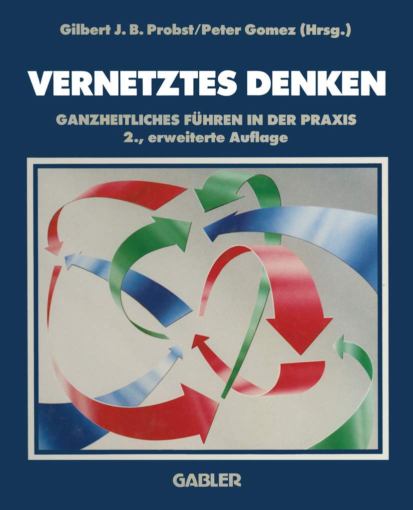 Vernetztes Denken: Ganzheitliches Führen in der Praxis Law