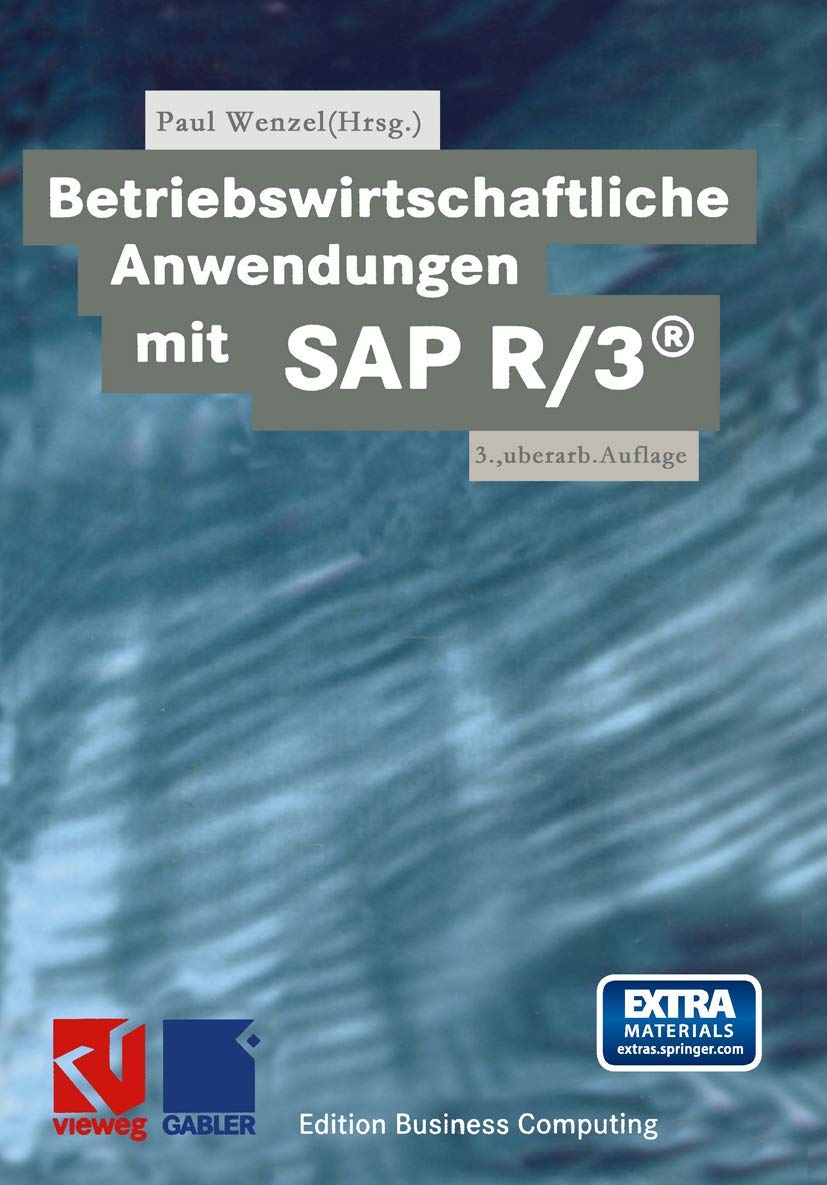 Betriebswirtschaftliche Anwendungen mit SAP R/3®: Mit online files/update (Edition Business Computing) Media & Communication
