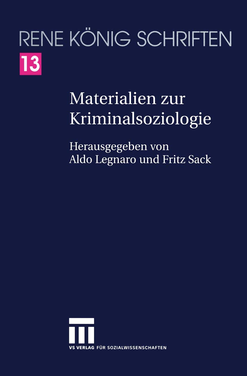 Materialien zur Kriminalsoziologie (René König Schriften. Ausgabe letzter Hand, Band 13) Law