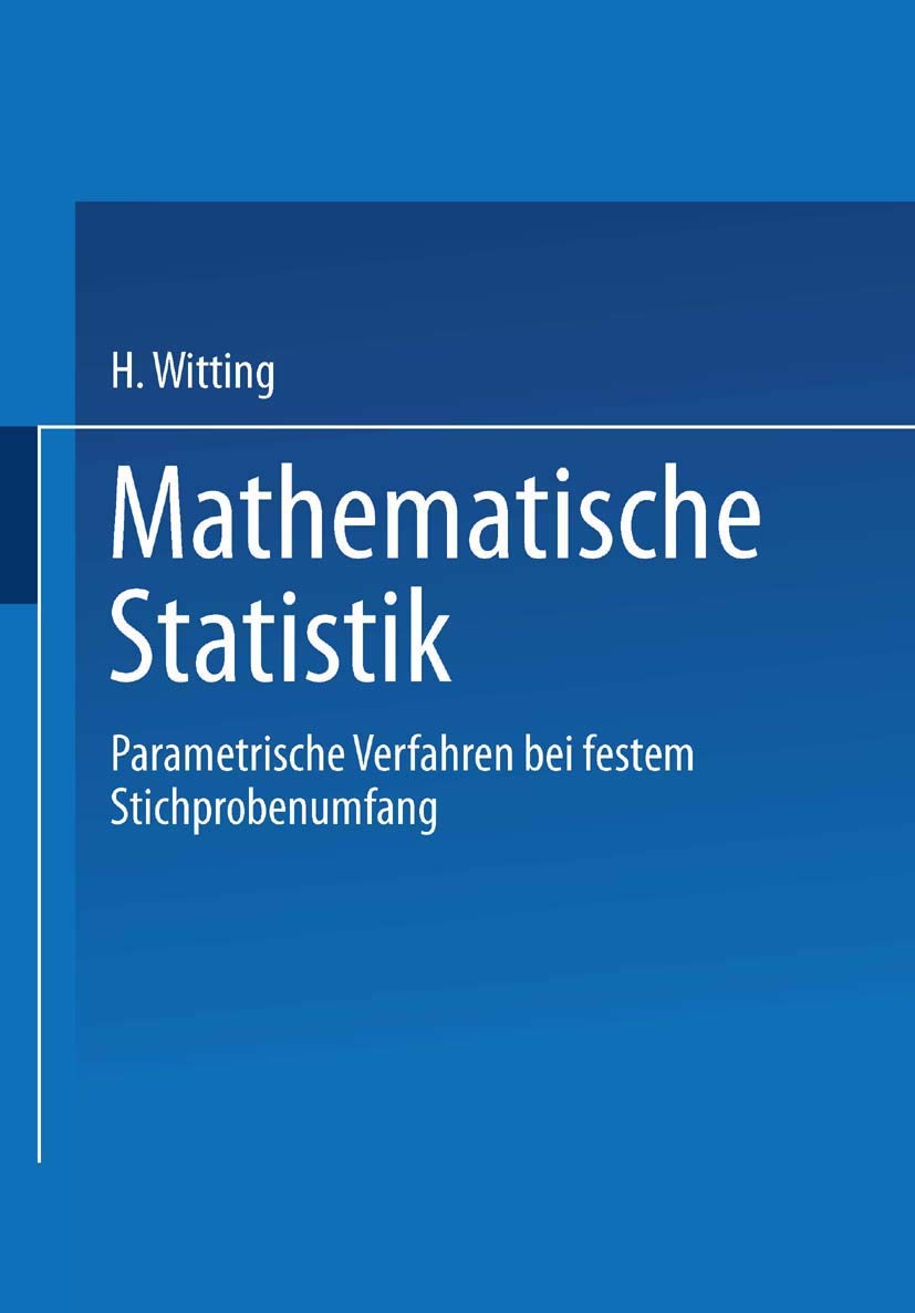 Mathematische Statistik I: Parametrische Verfahren bei festem Stichprobenumfang (German Edition) Mathematics