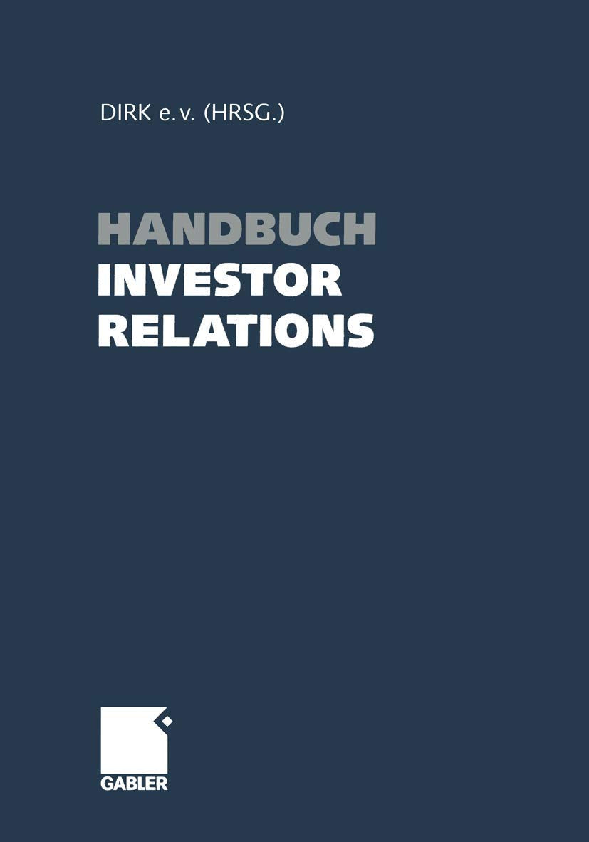 Handbuch Investor Relations: Herausgegeben von DIRK Deutscher Investor Relations Kreis. Mit online files/update Law
