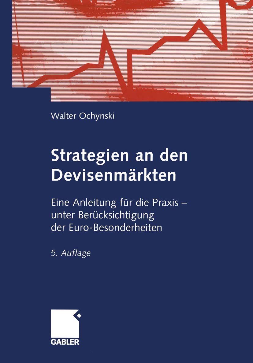 Strategien an den Devisenmärkten: Eine Anleitung für die Praxis — unter Berücksichtigung der Euro-Besonderheiten Law