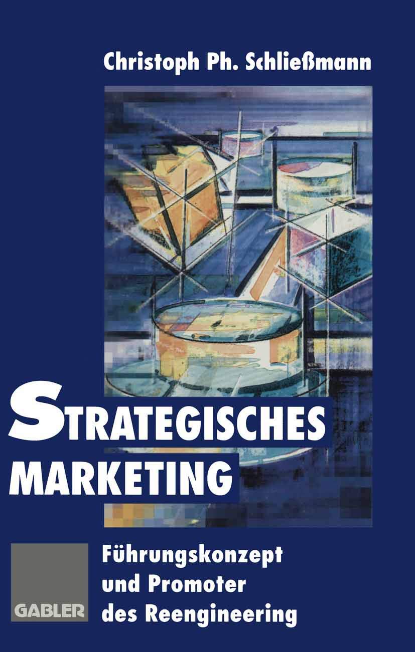 Strategisches Marketing: Führungskonzept und Promoter des Reengineering Law