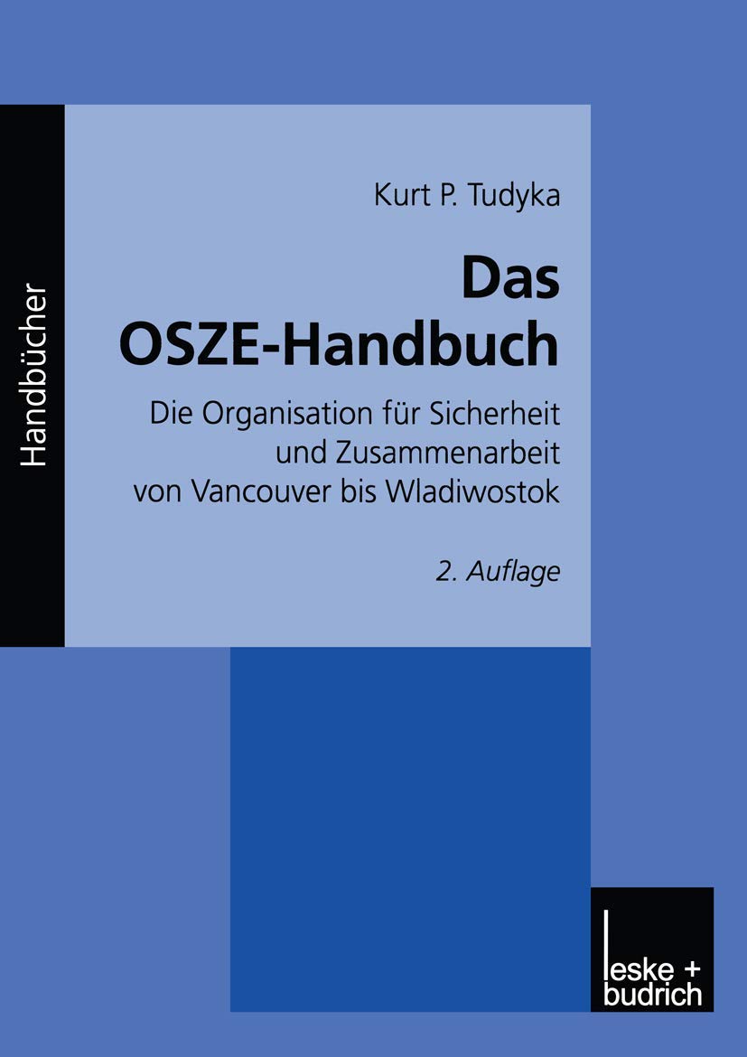 Das OSZE-Handbuch: Die Organisation für Sicherheit und Zusammenarbeit von Vancouver bis Wladiwostok Law