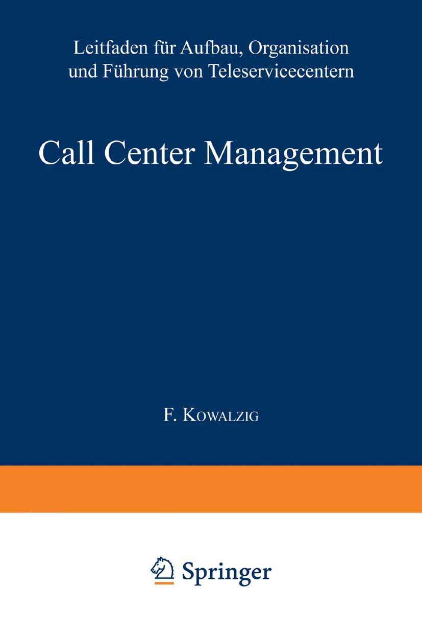 Call Center Management: Leitfaden für Aufbau, Organisation und Führung von Teleservicecentern Law