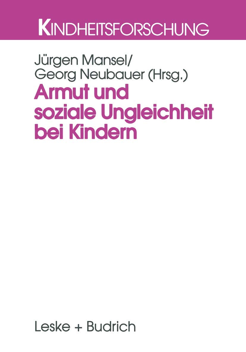 Armut und soziale Ungleichheit bei Kindern (Kindheitsforschung, Band 9) Law