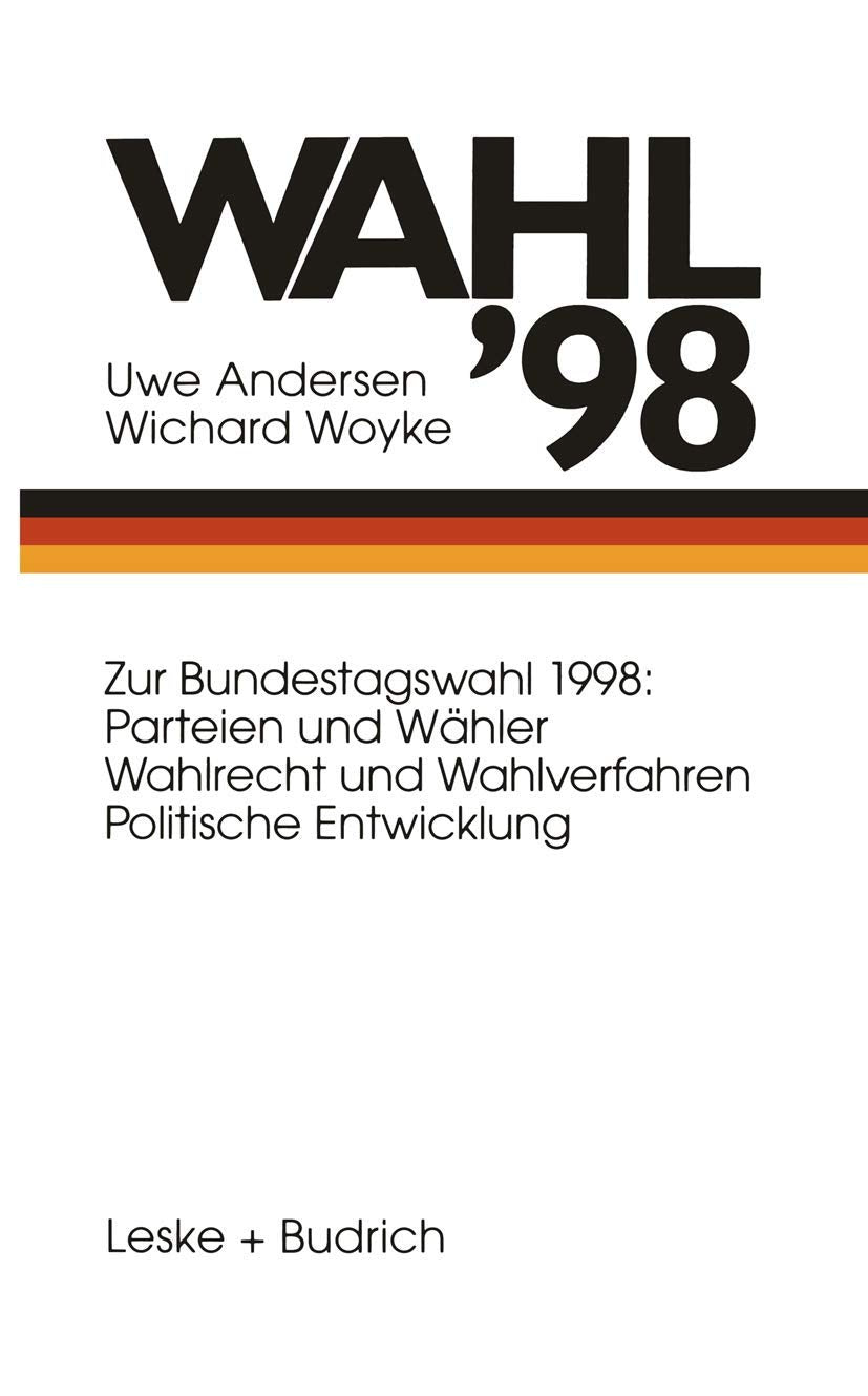 Wahl ’98: Bundestagswahl 98: Parteien und Wähler Wahlrecht und Wahlverfahren Politische Entwicklung Law