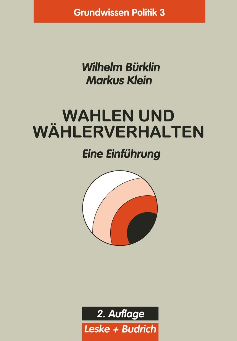 Wahlen und Wählerverhalten: Eine Einführung (Grundwissen Politik, Band 3) Law