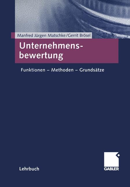 Unternehmensbewertung: Funktionen - Methoden - Grundsätze Law