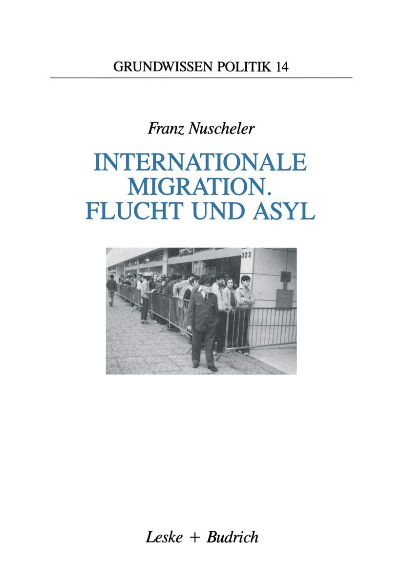 Internationale Migration. Flucht und Asyl (Grundwissen Politik, 14, Band 14) Law