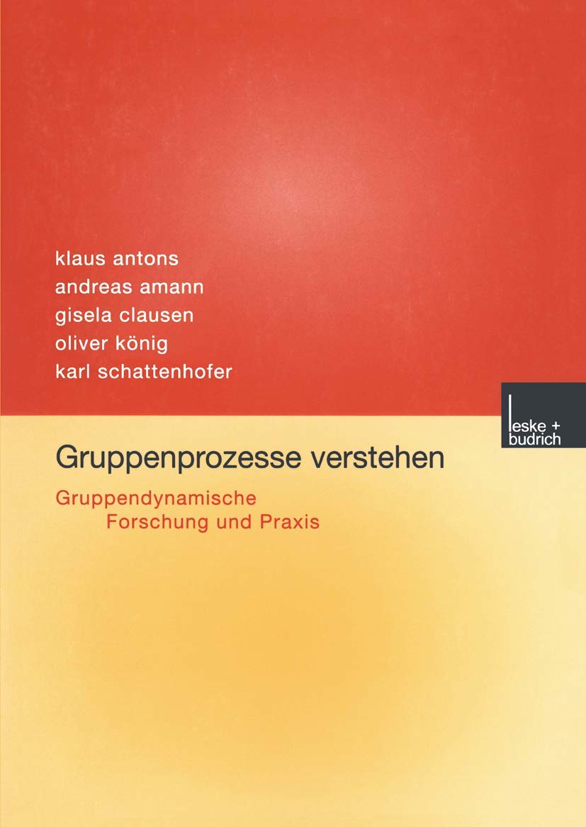 Gruppenprozesse verstehen: Gruppendynamische Forschung und Praxis Law