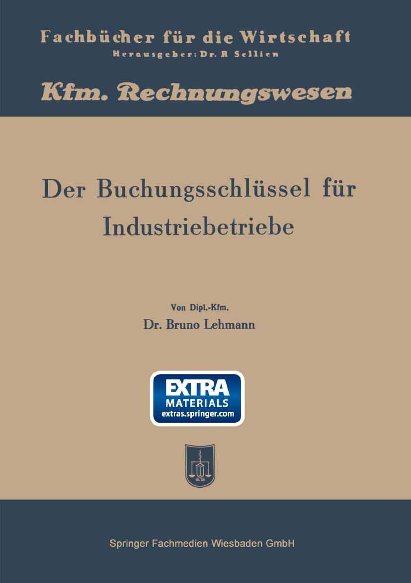 Der Buchungsschlüssel für Industriebetriebe: Buchungsanleitung nach dem Kontenplan (Fachbücher für die Wirtschaft / Kaufmännisches Rechnungswesen) (German Edition) Law