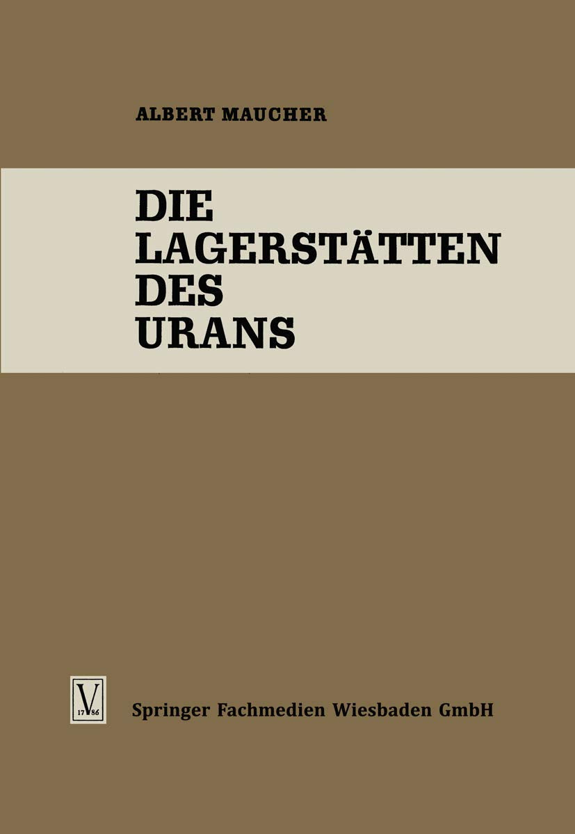 Die Lagerstatten Des Urans (German Edition) (Die Wissenschaft, 119, Band 119) Law
