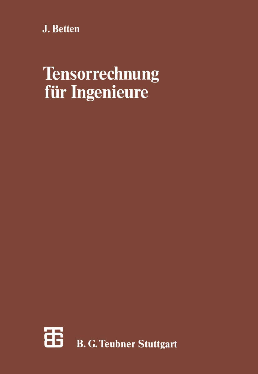 Tensorrechnung für Ingenieure (Leitfäden der angewandten Mathematik und Mechanik, Band 64) Media & Communication