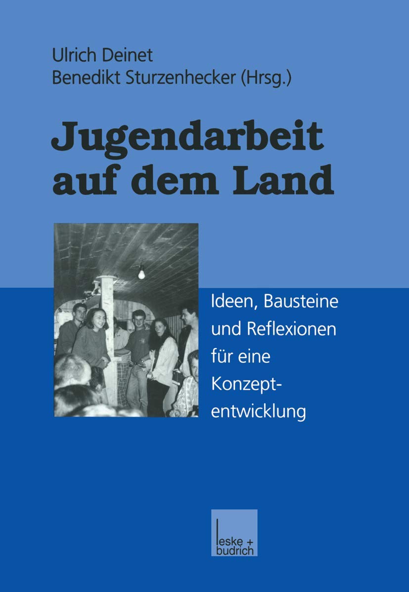 Jugendarbeit auf dem Land: Ideen, Bausteine und Reflexionen für eine Konzeptentwicklung Law
