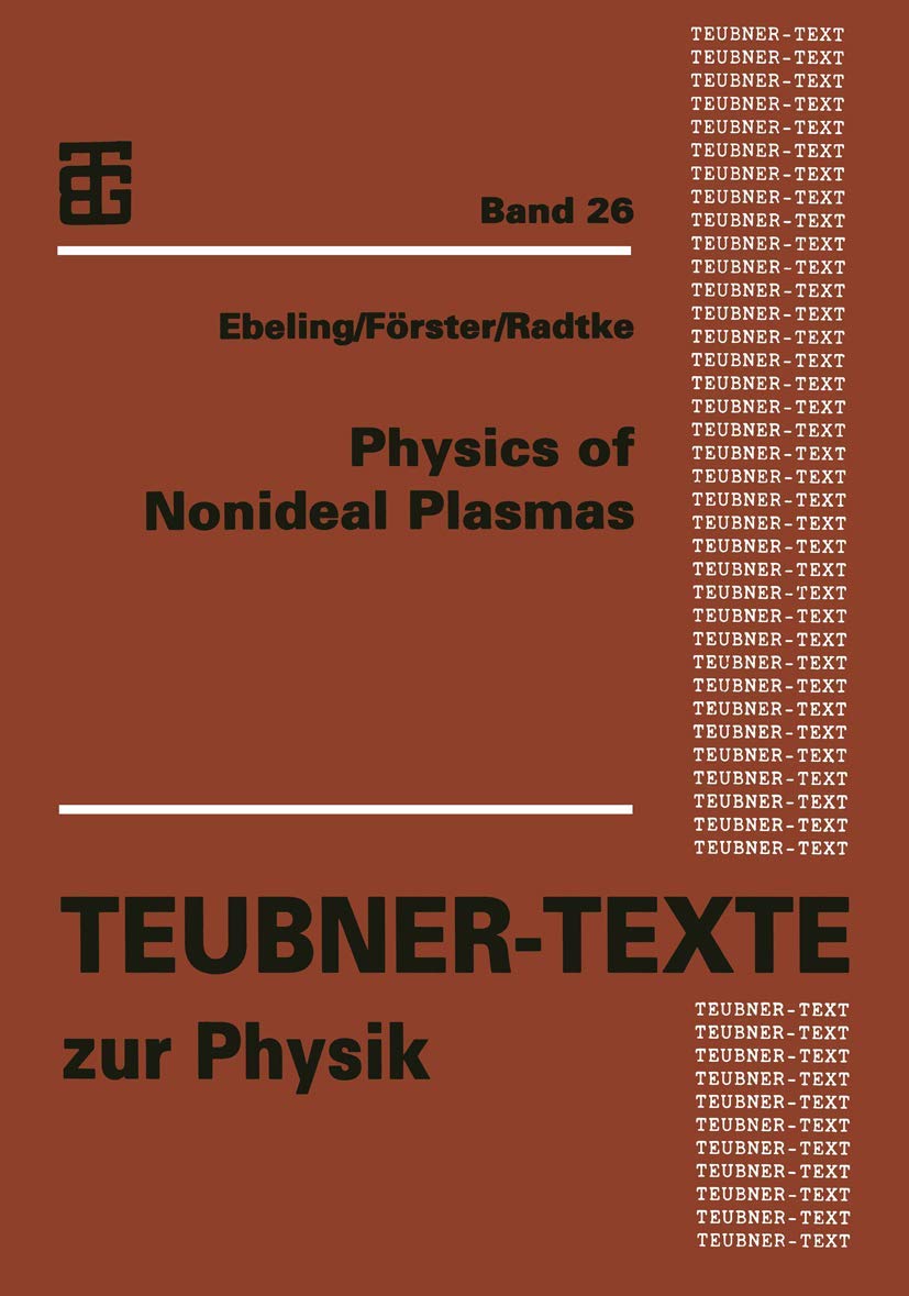 Physics of Nonideal Plasmas (Teubner Texte zur Physik, Band 26) Media & Communication