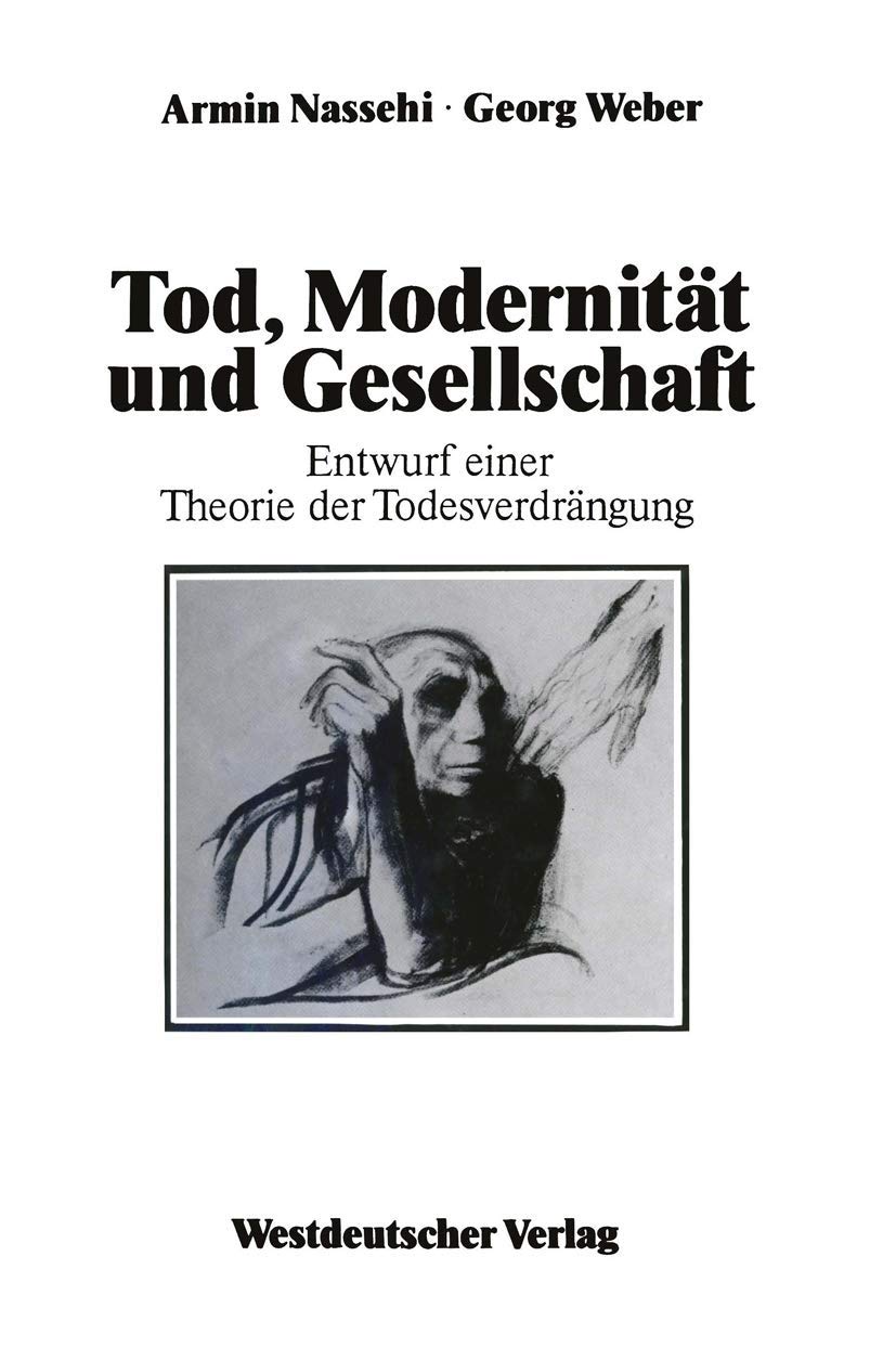 Tod, Modernität und Gesellschaft: Entwurf einer Theorie der Todesverdrängung Law