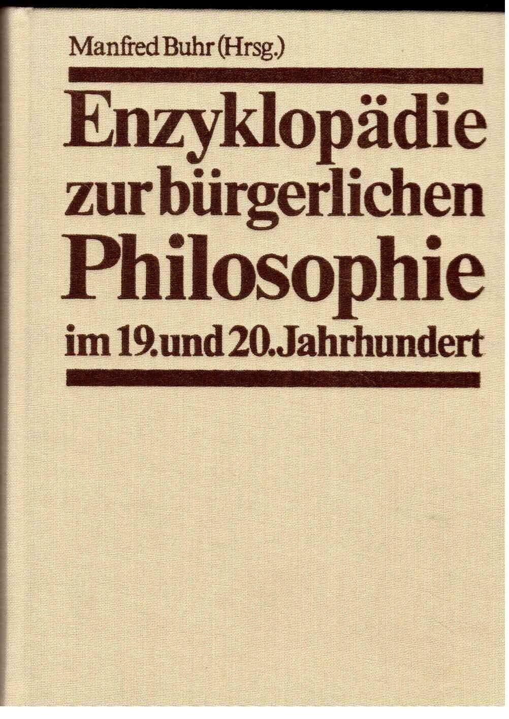 Enzyklopädie zur bürgerlichen Philosophie im 19. und 20. Jahrhundert. book