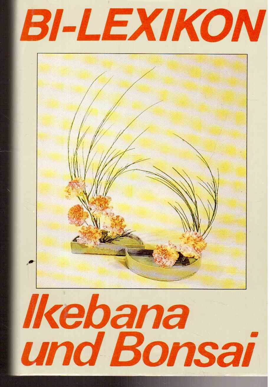 BI Lexikon. Ikebana und Bonsai book