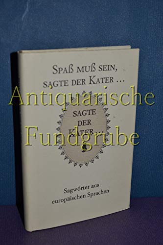 Spaß muß sein, sagte der Kater . . .. Sagwörter aus europäischen Sprachen Books